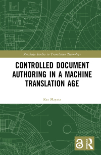 Omslagafbeelding: Controlled Document Authoring in a Machine Translation Age 1st edition 9780367500191
