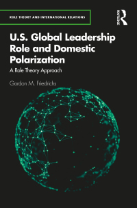 Cover image: U.S. Global Leadership Role and Domestic Polarization 1st edition 9780367544836
