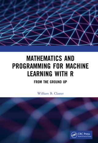 صورة الغلاف: Mathematics and Programming for Machine Learning with R 1st edition 9781032938189