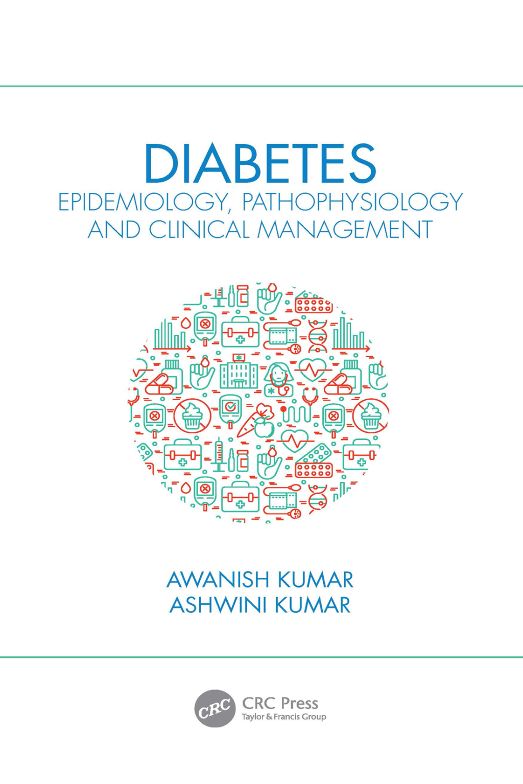 Diabetes Epidemiology, Pathophysiology and Clinical Management 1st Edition