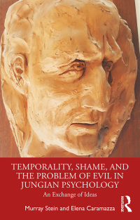 Cover image: Temporality, Shame, and the Problem of Evil in Jungian Psychology 1st edition 9780367465766