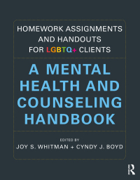 صورة الغلاف: Homework Assignments and Handouts for LGBTQ  Clients 1st edition 9780367542696