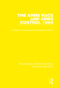 صورة الغلاف: The Arms Race and Arms Control 1984 1st edition 9780367514204