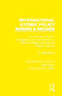 表紙画像: International Atomic Policy During a Decade 1st edition 9780367538026