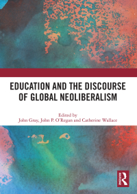 Immagine di copertina: Education and the Discourse of Global Neoliberalism 1st edition 9780367501860