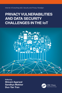 Cover image: Privacy Vulnerabilities and Data Security Challenges in the IoT 1st edition 9780367561079