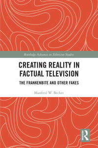 Cover image: Creating Reality in Factual Television 1st edition 9780367492717