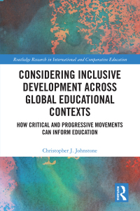 表紙画像: Considering Inclusive Development across Global Educational Contexts 1st edition 9780367562502