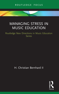 صورة الغلاف: Managing Stress in Music Education 1st edition 9780367563646