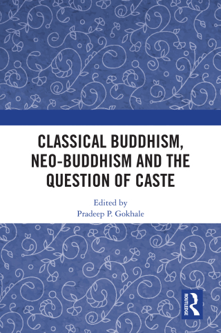 Cover image: Classical Buddhism, Neo-Buddhism and the Question of Caste 1st edition 9780367564247