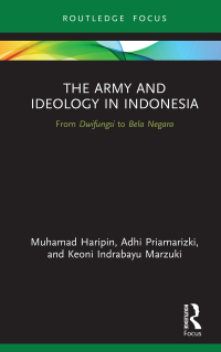 صورة الغلاف: The Army and Ideology in Indonesia 1st edition 9780367553081