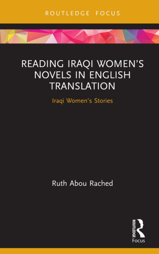 Cover image: Reading Iraqi Women’s Novels in English Translation 1st edition 9780367564476