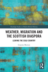 صورة الغلاف: Weather, Migration and the Scottish Diaspora 1st edition 9780367558901