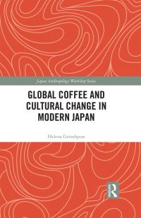 Titelbild: Global Coffee and Cultural Change in Modern Japan 1st edition 9780367533922