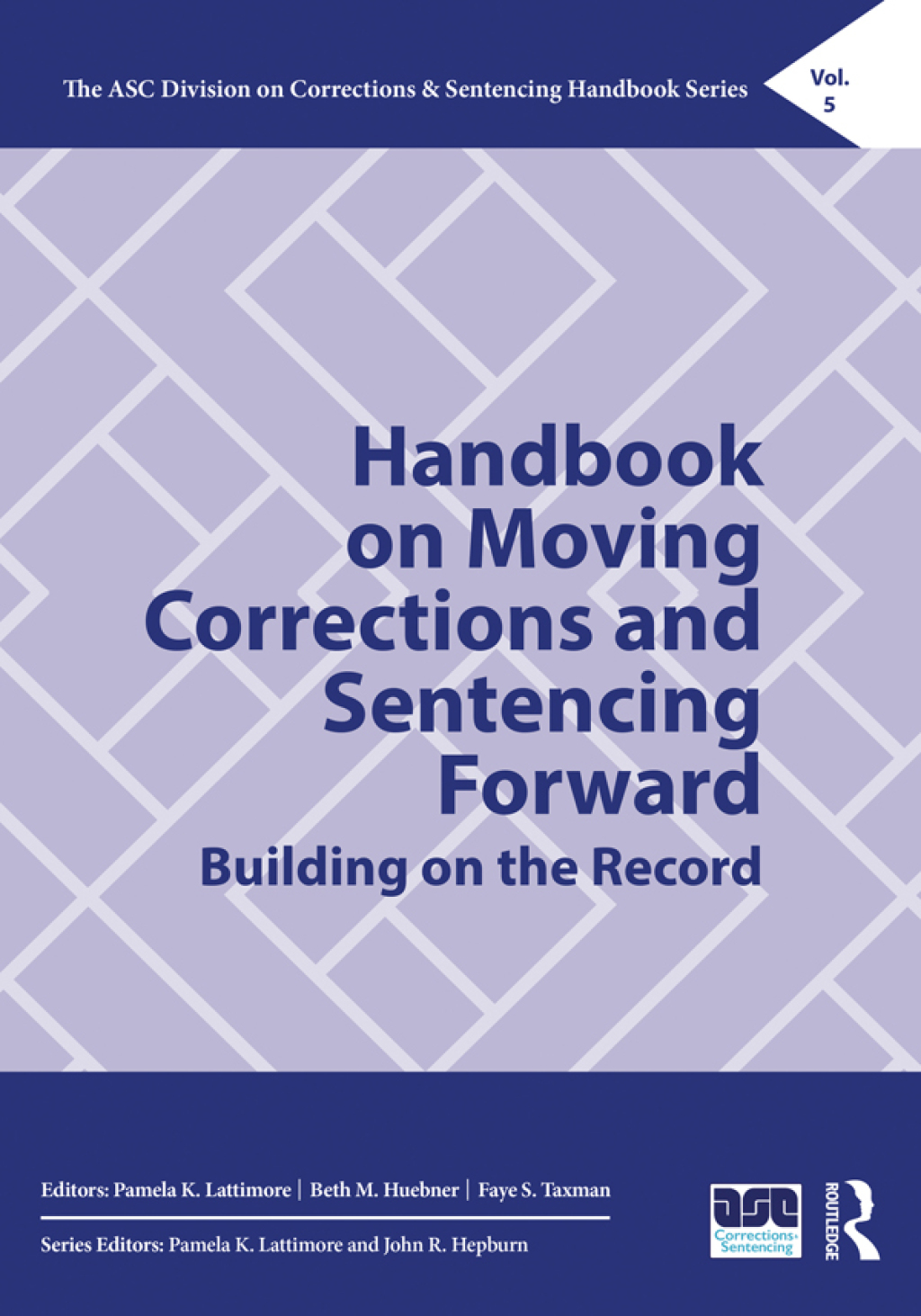 Handbook on Moving Corrections and Sentencing Forward Building on the Record 1st Edition
