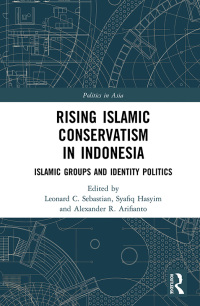 Cover image: Rising Islamic Conservatism in Indonesia 1st edition 9780367819415
