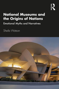 Imagen de portada: National Museums and the Origins of Nations 1st edition 9780367334376