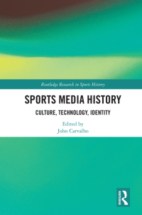 صورة الغلاف: Sports Media History 1st edition 9780367254285