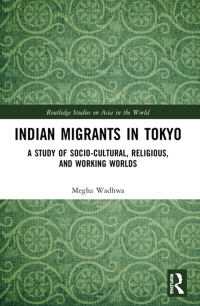 Titelbild: Indian Migrants in Tokyo 1st edition 9780367896836