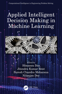 Imagen de portada: Applied Intelligent Decision Making in Machine Learning 1st edition 9780367503369