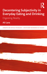 Cover image: Decentering Subjectivity in Everyday Eating and Drinking 1st edition 9780367534905