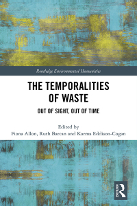 صورة الغلاف: The Temporalities of Waste 1st edition 9780367321796