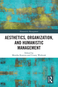 Cover image: Aesthetics, Organization, and Humanistic Management 1st edition 9780367550103
