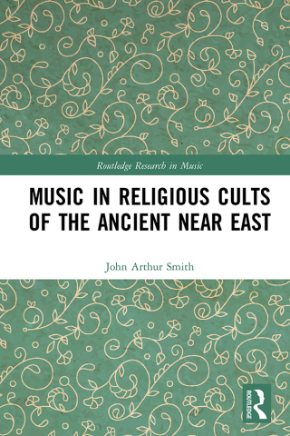 Imagen de portada: Music in Religious Cults of the Ancient Near East 1st edition 9780367486358