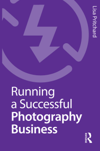 Cover image: Running a Successful Photography Business 1st edition 9781472532930