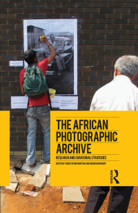 صورة الغلاف: The African Photographic Archive 1st edition 9781474284660