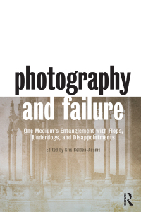 Cover image: Photography and Failure 1st edition 9781474293389