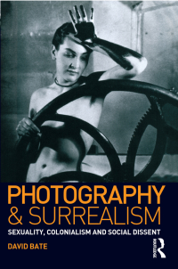 Titelbild: Photography and Surrealism 1st edition 9781860643781