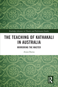 Cover image: The Teaching of Kathakali in Australia 1st edition 9780367539962