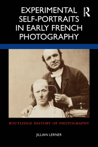 صورة الغلاف: Experimental Self-Portraits in Early French Photography 1st edition 9781501344954
