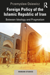 Imagen de portada: Foreign Policy of the Islamic Republic of Iran 1st edition 9780367863050