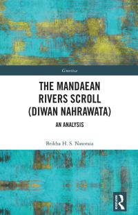 Imagen de portada: The Mandaean Rivers Scroll (Diwan Nahrawatha) 1st edition 9781032309149