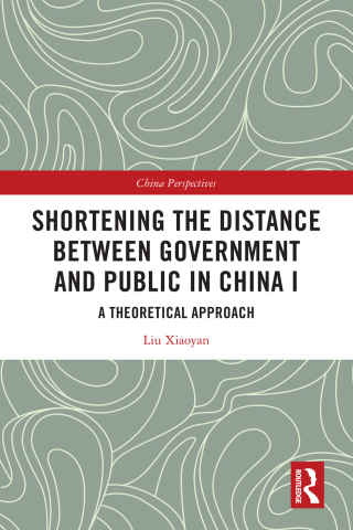 Cover image: Shortening the Distance between Government and Public in China I 1st edition 9780367618537