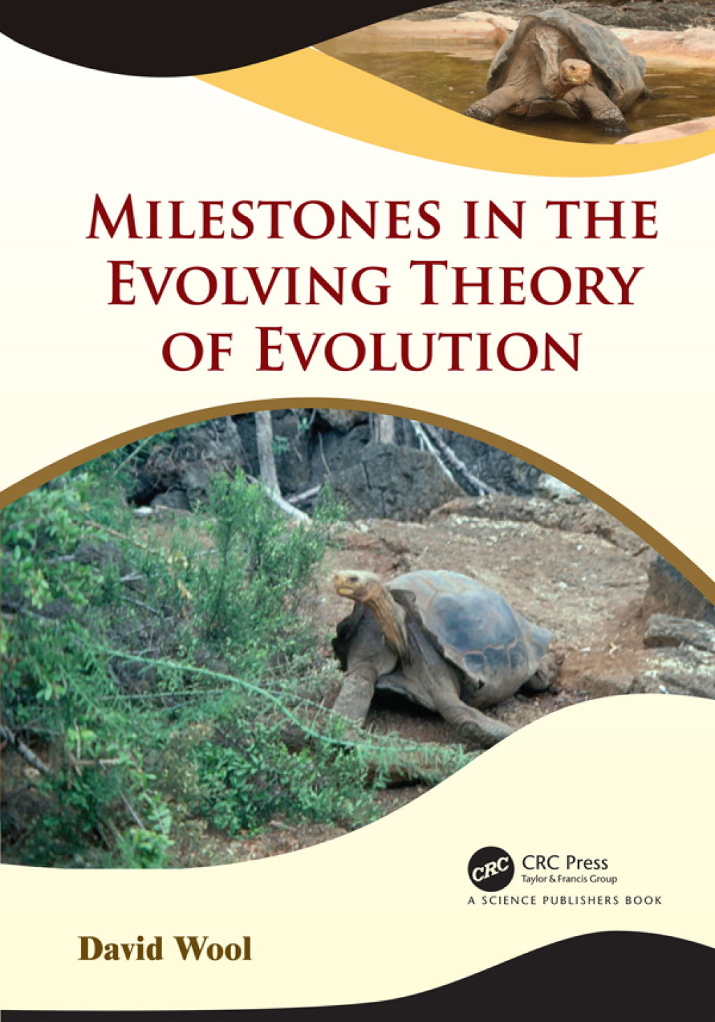 Milestones in the Evolving Theory of Evolution 1st Edition