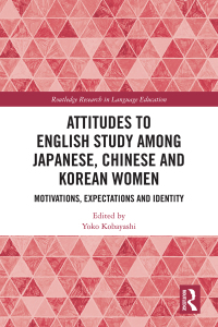 Cover image: Attitudes to English Study among Japanese, Chinese and Korean Women 1st edition 9780367610753
