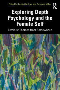 Cover image: Exploring Depth Psychology and the Female Self 1st edition 9780367330644