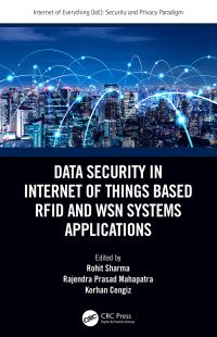 صورة الغلاف: Data Security in Internet of Things Based RFID and WSN Systems Applications 1st edition 9780429294990