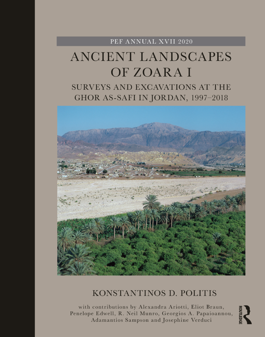 Ancient Landscapes of Zoara I Surveys and Excavations at the Ghor as-Safi in Jordan, 1997–2018 1st Edition