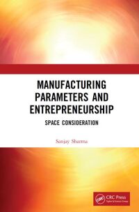 Cover image: Manufacturing Parameters and Entrepreneurship 1st edition 9780367558543