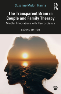 Omslagafbeelding: The Transparent Brain in Couple and Family Therapy 2nd edition 9780367281335