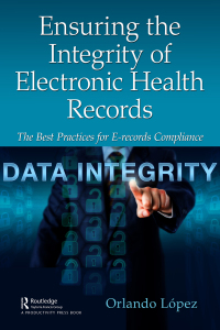 Cover image: Ensuring the Integrity of Electronic Health Records 1st edition 9780367616052