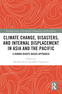 表紙画像: Climate Change, Disasters, and Internal Displacement in Asia and the Pacific 1st edition 9780367625818
