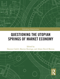 Cover image: Questioning the Utopian Springs of Market Economy 1st edition 9780367546274