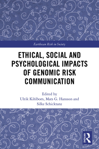 صورة الغلاف: Ethical, Social and Psychological Impacts of Genomic Risk Communication 1st edition 9780367627867