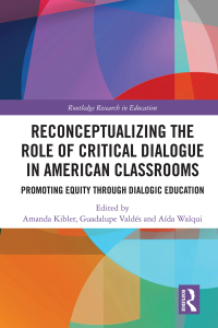 Omslagafbeelding: Reconceptualizing the Role of Critical Dialogue in American Classrooms 1st edition 9780367353193