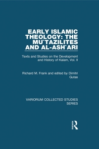 Cover image: Early Islamic Theology: The Mu`tazilites and al-Ash`ari 1st edition 9780860789789